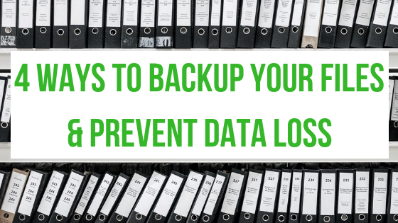 4 Ways to Backup Your Files and Prevent Data Loss